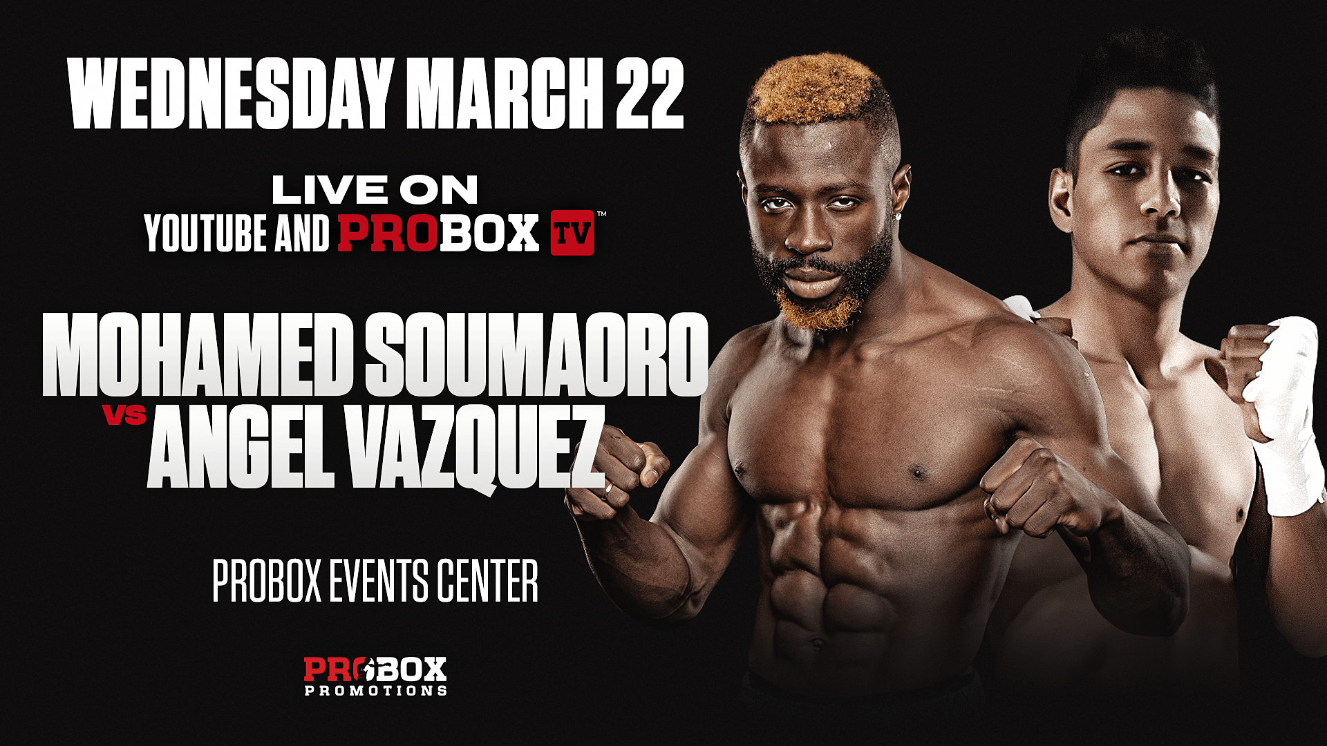 Vazquez & Soumaoro Eager To Entertain Fight Fans On Probox TV - March 22