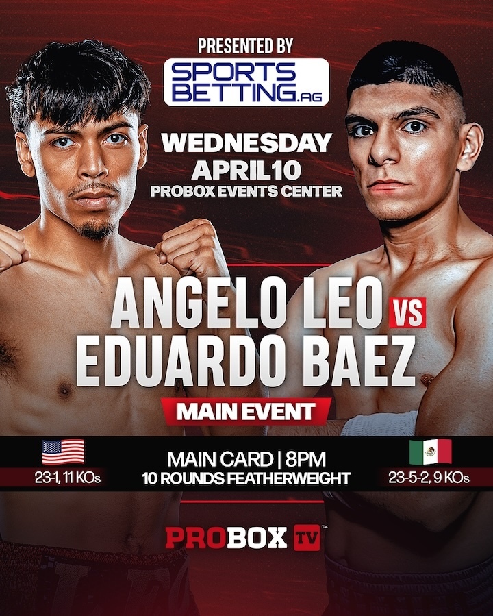 Angelo Leo-Eduardo Baez headlines April 10 ProBox TV's Wednesday Night Fights