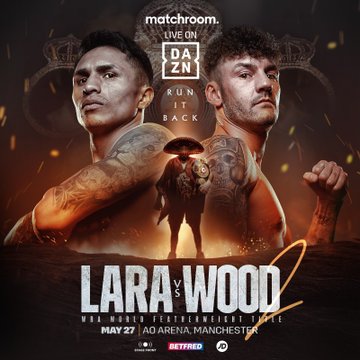 Lara vs Wood 2 anunciado para el 27 de mayo en Manchester 