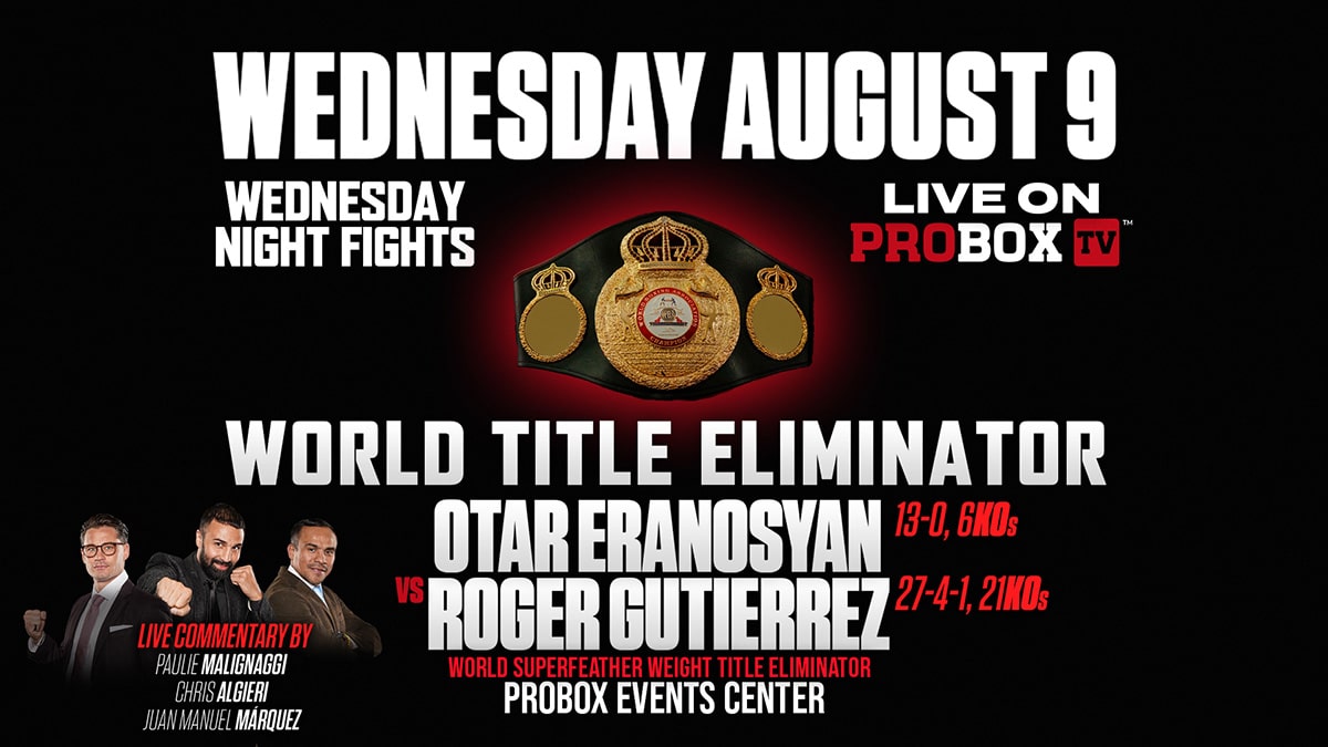 Otar Eranosyan se enfrenta a Roger Gutierrez en la eliminatoria de la WBA, el 9 de agosto