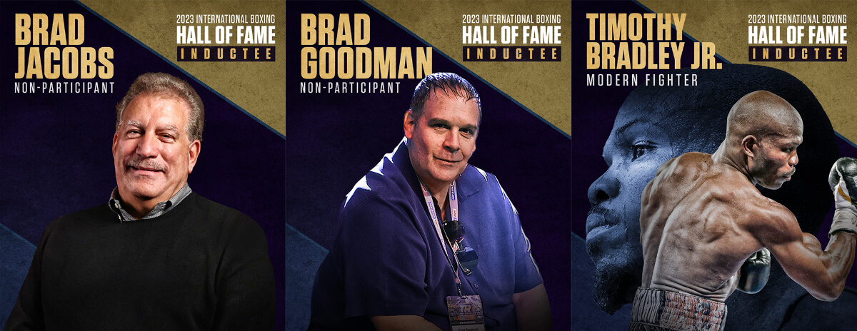 Top Rank’s Brad Jacobs, Brad Goodman and Timothy Bradley Jr., Now In The Hall-of-Fame